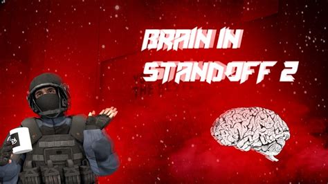 Брейн в Standoff 2