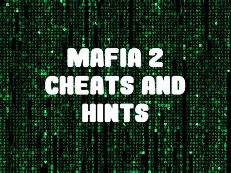 Лучшие чит коды на Мафию 2 для Xbox 360