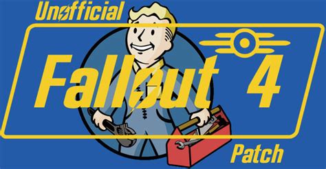 Шаг 4: Установите мод Unofficial Fallout 4 Patch
